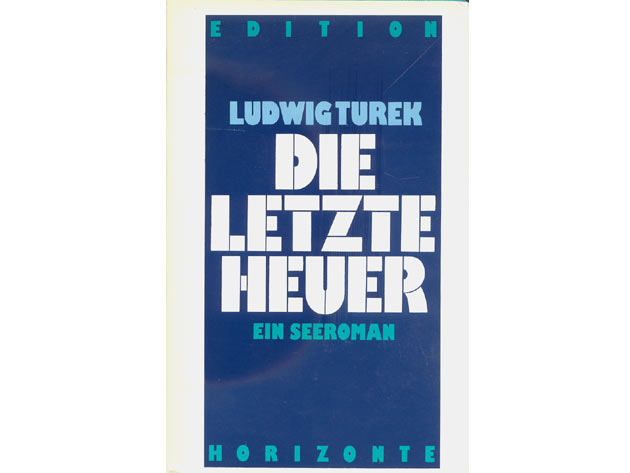 Ludwig Turek: Die letzte Heuer