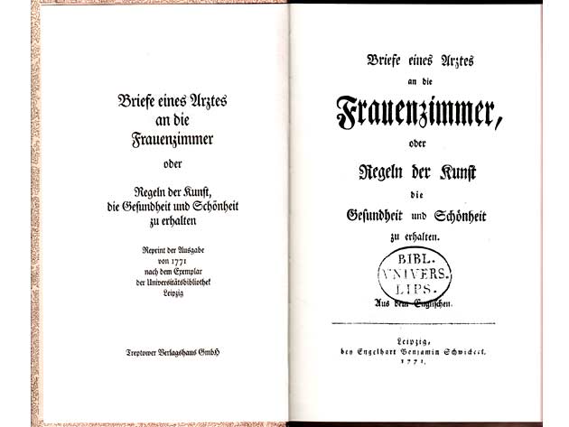 Briefe eines Arztes an die Frauenzimmer, oder Regeln der Kunst die Gesundheit und Schönheit zu erhalten. Aus dem Englischen. 1. Auflage (Reprint)