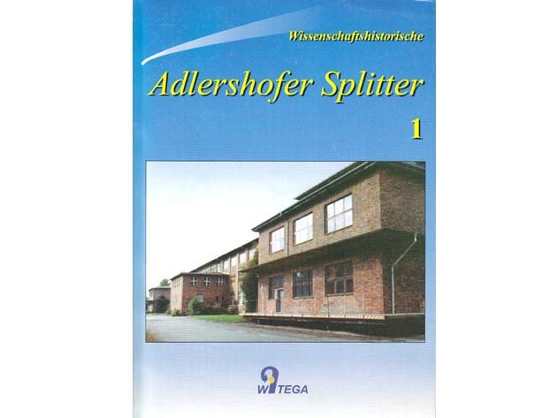 Wissenschaftshistorische Adlershofer Splitter. Heft 1: Zur Geschichte von chemischen Forschungsstätten der Akademie der Wissenschaften der DDR