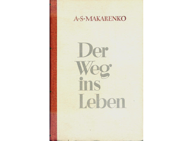 A. S. Makarenko: Der Weg ins Leben