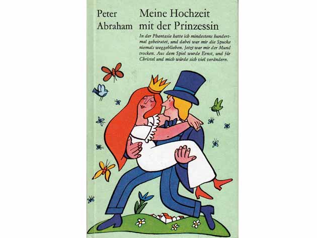 Peter Abraham: Meine Hochzeit mit der Prinzessin