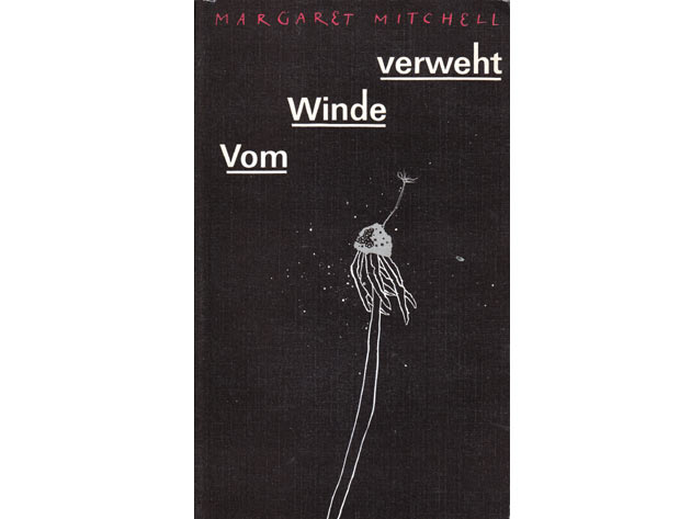 Vom Winde verweht. Band 1 bis 3. Broschurausgabe. 1. Auflage/1989. Mit einem Nachwort von Günther Klotz