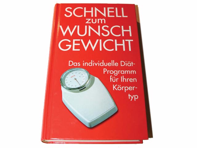 Schnell zum Wunschgewicht, Das individuelle Diät-Programm für Ihren Körpertyp