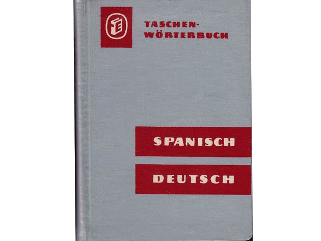 Spanisch-Deutsches Wörterbuch. 1. Auflage