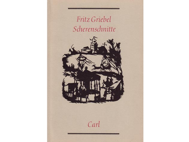 Fritz Griebel. Scherenschnitte 1920-1965. Ausgewählt und eingeleitet von Karl Heinz Schreyl. Hrsg. Stadtgeschichtliche Museen Nürnberg. 1980