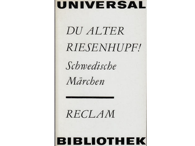 Du alter Kugelhupf! Schwedische Märchen. Reclam. 1974