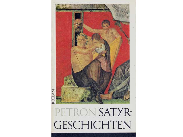 Titus Petronius Arbiter: Satyrgeschichten. Reclam. 1986