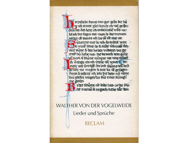 Walther von der Vogelweide: Lieder und Sprüche. Auswahl  mittelhochdeutsch - neuhochdeutsch. Reclam. 1982