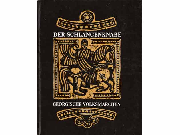 Der Schlangenknabe. Georgische Volksmärchen. 1977