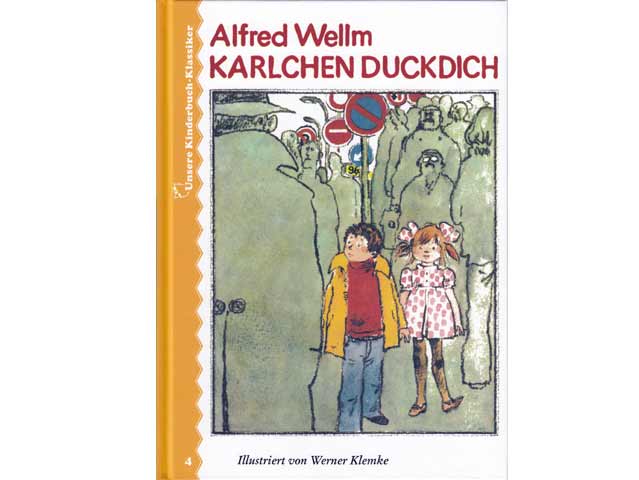 Alfred Wellm: Karlchen Duckdich, illustriert von Werner Klemke. 2006