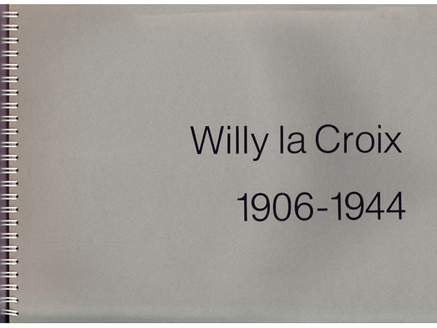 Colette Metz-la Croix: Willy la Croix 1906-1944. Mappe zum Gedenken an Willy la Croix, den niederländischen Architekten, der 1944 im KZ Sachsenhausen ermordet wurde
