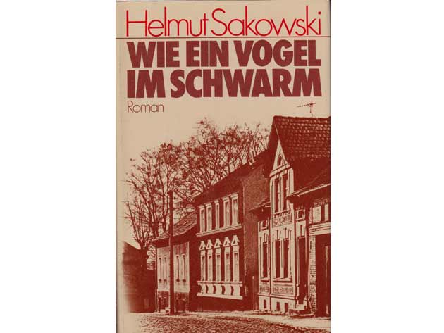 Helmut Sakowski: Wie ein Vogel im Schwarm. 2. Auflage/1985