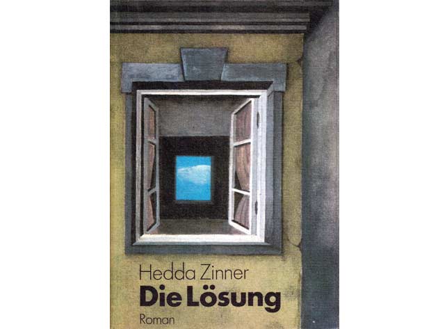 Hedda Zinner: Die Lösung. 1981