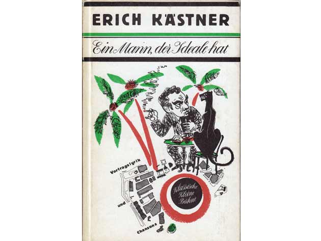 Erich Kästner. Ein Mann, der Ideale hat. Vortragslyrik und Chansons. Klassische Kleine Bühne. Hrsg. von Helga Bemmann. 2., veränderte und erweiterte Auflage/1977