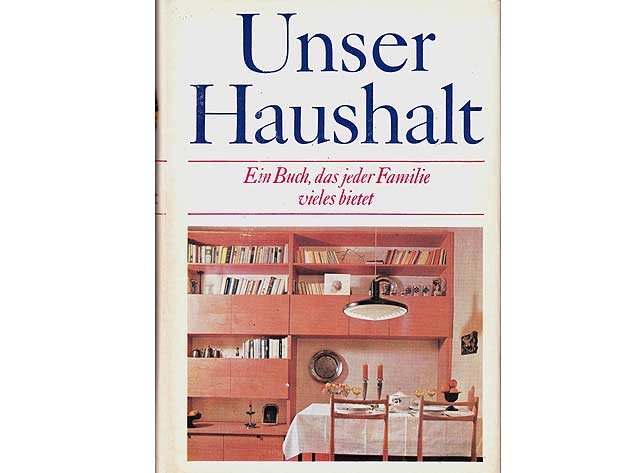 Unser Haushalt. Buch wird ohne O. Schutzumschlag geliefert