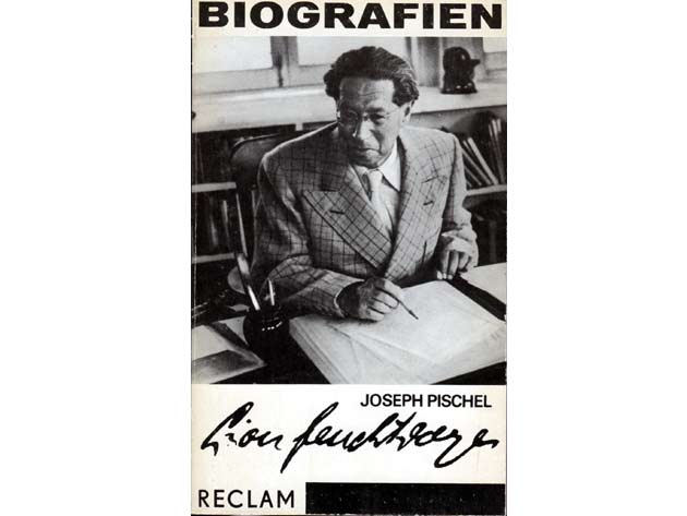 Joseph Pischel: Lion Feuchtwanger. Versuch über Leben und Werk. Reclam. 1976