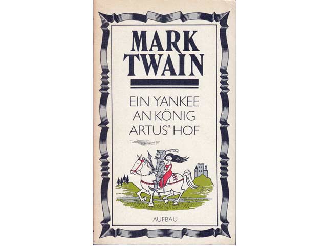 Mark Twain: Ein Yankee an König Artus' Hof