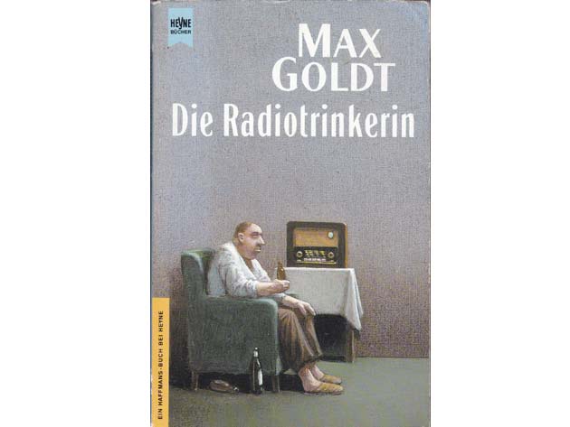 Max Goldt: Die Radiotrinkerin