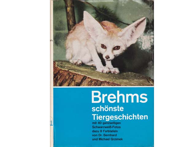 Theodor Etzel: Brehms schönste Tiergeschichten. Federzeichnungen von Käthe Olshausen-Schönberger. 8 Farbtafeln von Michael und Bernhard Grzimek. 40 ganzseitige Schwarzweiß-Fotos. 69 Zeichnungen