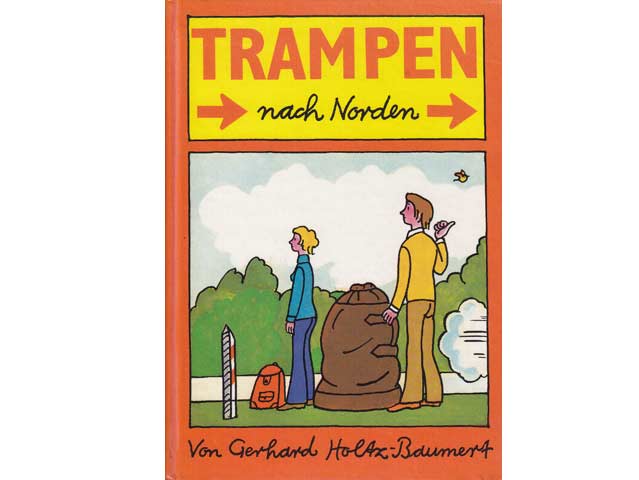 Gerhard Holtz-Baumert: Trampen nach Norden