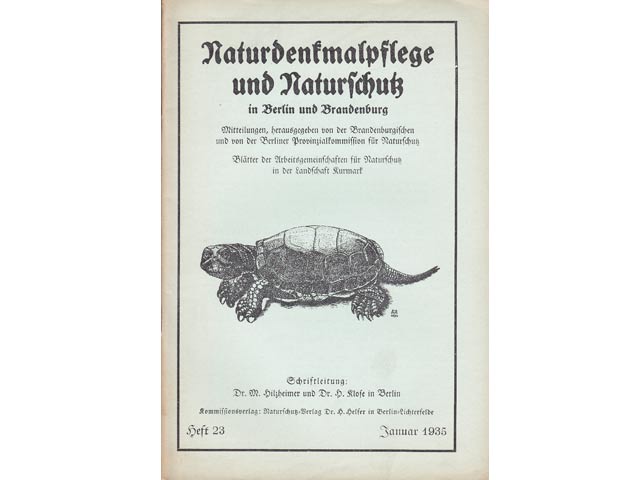 Naturdenkmalpflege und Naturschutz in Berlin und Brandenburg. Mitteilungen, herausgegeben von der Brandenburgischen und von der Berliner Provinzialkommission für Naturschutz. Heft 23/ Januar 1935