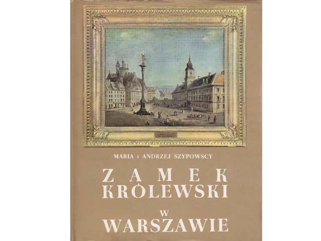 Zamek Królewski w Warszawie (Das Königsschloss in Warschau).  Text-Bild-Band in Englisch, Französisch, Deutsch, Russisch und Polnisch. Wissenschaftliche Beratung: Prof. Dr. Stanislaw Lorentz