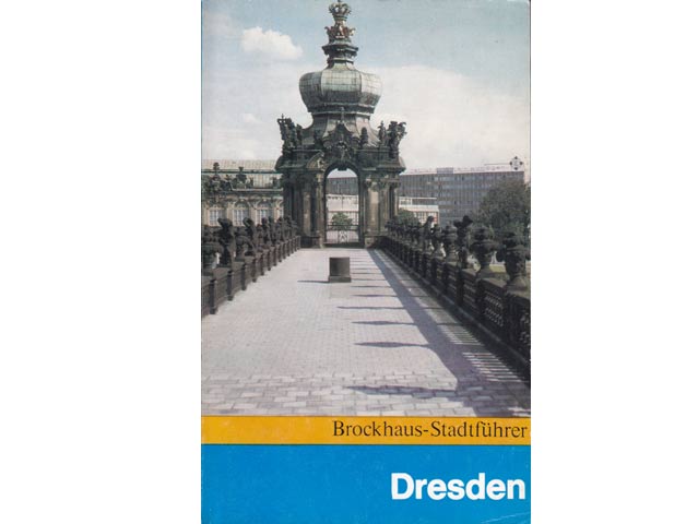 Herbert Wotte; Siegfried Hoyer: Dresden. Brockhaus-Stadtführer. 1976
