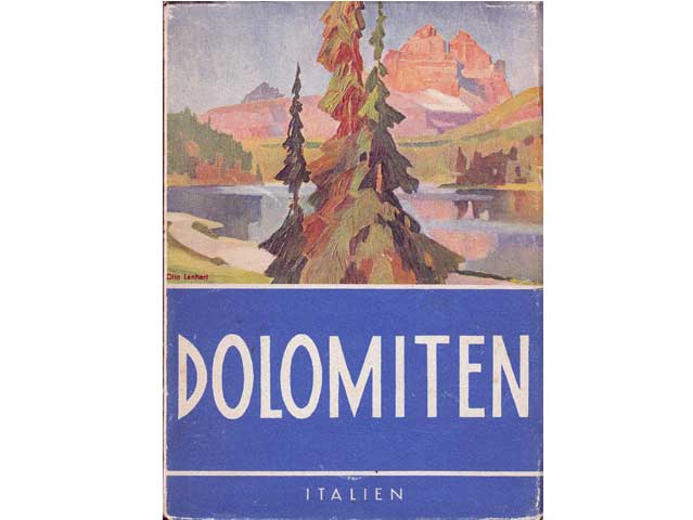 Dolomiten. Garda-See. Merano. Illustrierter Dolomitenführer. I. Band. Sommer 1939-XVII. Hrsg. von der Unione Turistica Alberghiera Delle Dolomiti Bolzano (Italien)