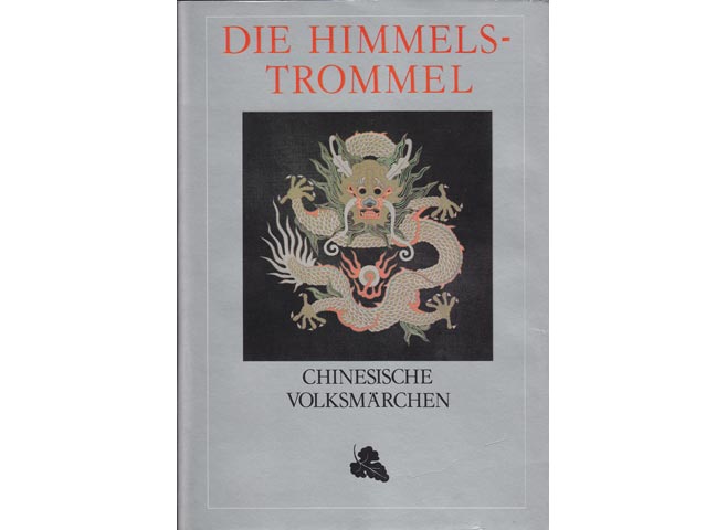 Die Himmelstrommel. Chinesische Volksmärchen. 1988