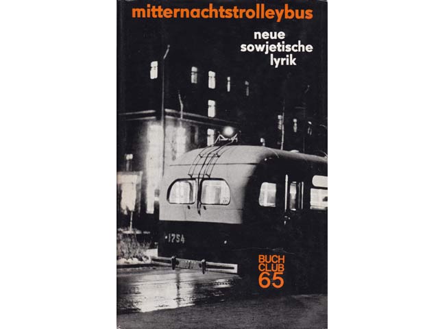 Mitternachtstrolleybus. Neue sowjetische Lyrik. Ausgewählt und herausgegeben von Fritz Mireau