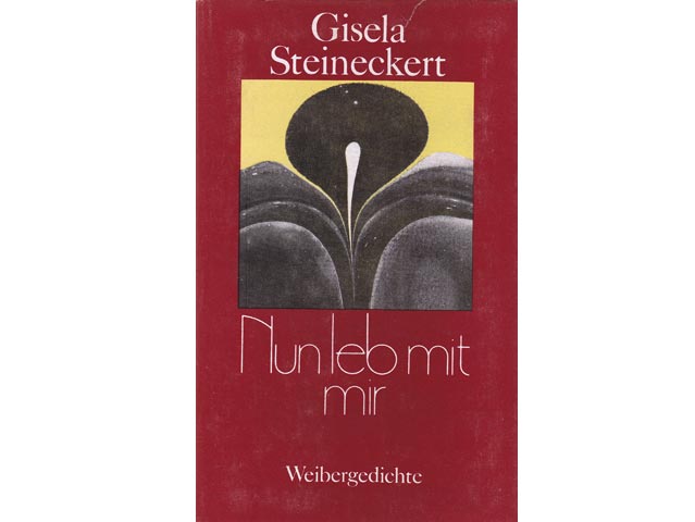 Gisela Steineckert: Nun leb mit mir. Weibergedichte. Verlag Neues Leben Berlin. 6. Auflage/1987