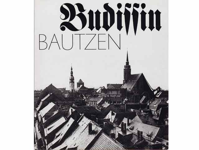 Budissin - Bautzen. Bilder aus dem Leben einer tausendjährigen Stadt. 1973