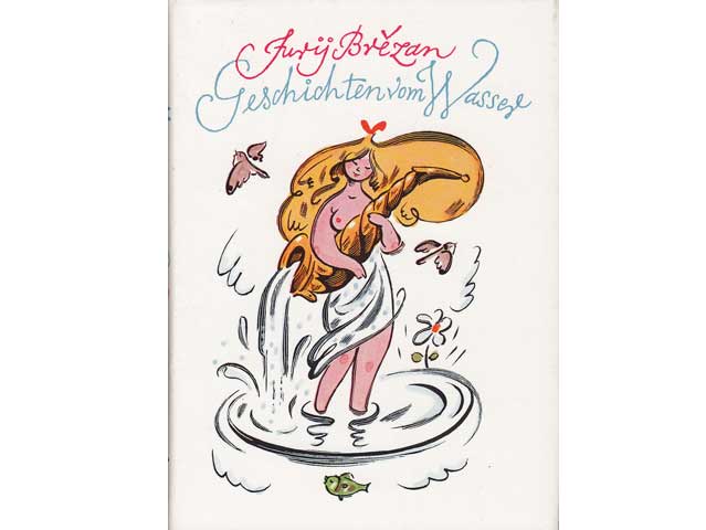 Jurij Brezan: Geschichten vom Wasser. Illustrationen von Werner Klemke. 1. Auflage/1986