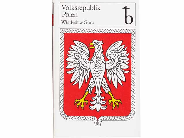 Wladyslaw Góra: Volksrepublik Polen. Ein Abriß. Übersetzung aus dem Polnischen. Mit 30 Abbildungen und 2 Karten. VEB Deutscher Verlag der Wissenschaften Berlin. 1. Auflage/1979