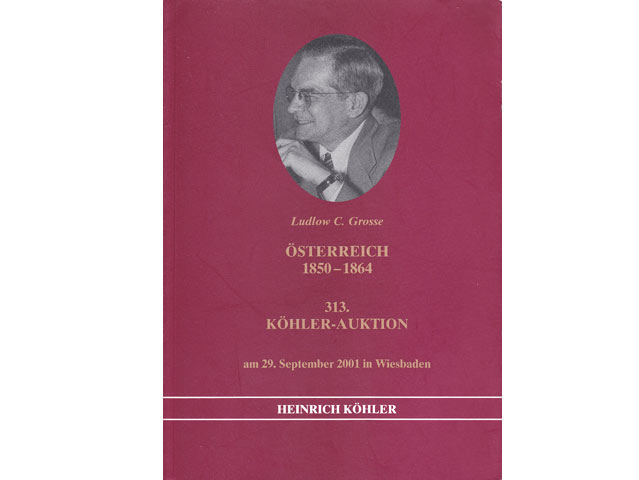 313. Köhler-Aktion. Österreich 1850-1864. Versteigerung am 29. September 2001 Kurhaus-Kolonnaden am Kurhaus Wiesbaden. Versteigerer: Jürgen Kahrs. Katalog