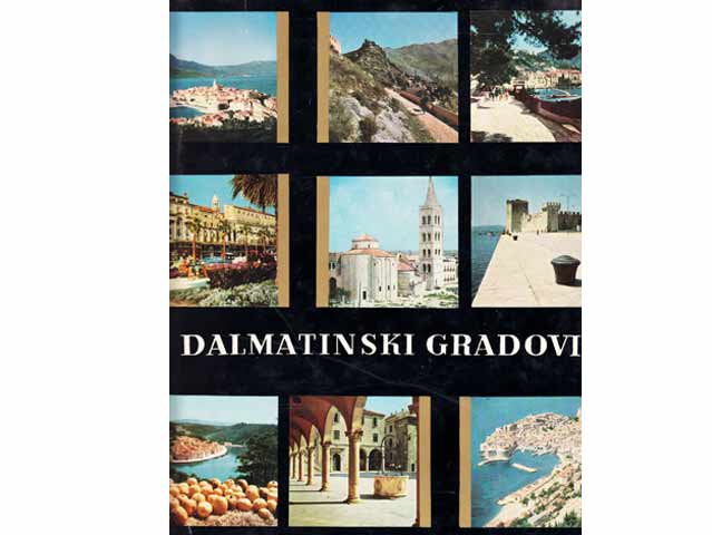 Albert Kinert: Dalmatski Gradovi. Text-Bild-Band in kroatischer Sprache über Dalmatien. 1964