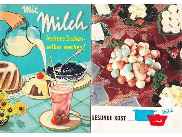 Mit Milch leckere Sachen selber machen! Gesunde Kost mit Milch. 2 Broschüren. Um 1959