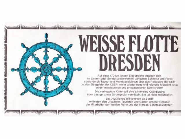 Weiße Flotte Dresden. Farbige Faltkarte der Elbe zwischen Riesa und Dresden sowie Pirna und Litomerice. Hrsg. VEB Fahrgastschiffahrt Dresden. 1980