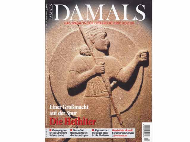 Einer Großmacht auf der Spur: Die Hethiter. Damals. Das Magazin für Geschichte und Kultur. Heft 2/2002