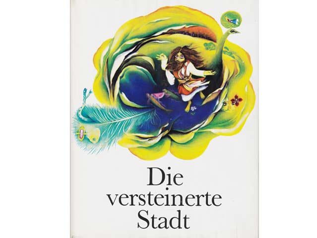 Die versteinerte Stadt. Aserbaidshanische Märchen. 1984