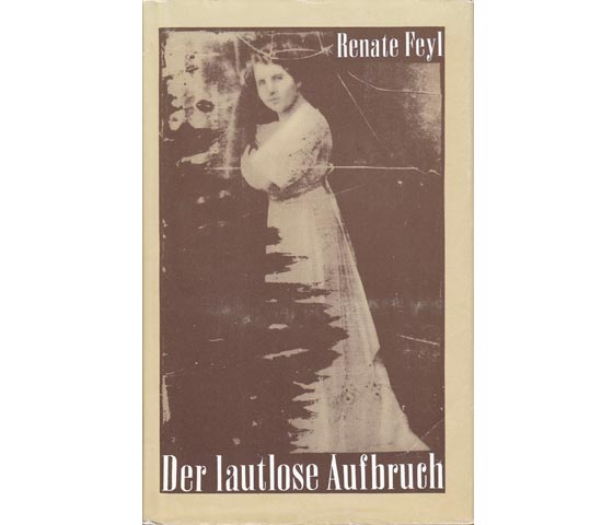 Renate Feyl: Der lautlose Aufbruch. Frauen in der Wissenschaft