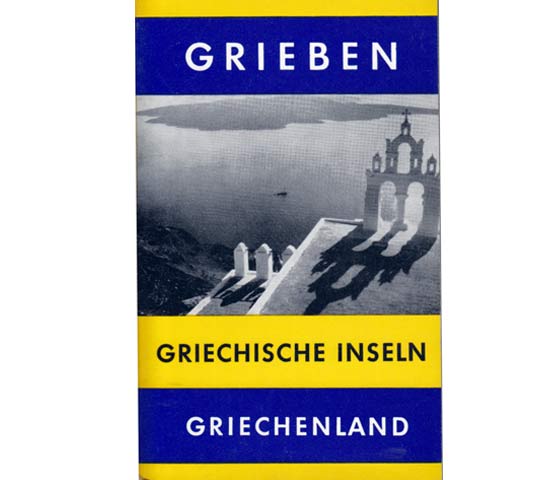 Grieben-Reiseführer. Band 275. Griechische Inseln. Griechenland 