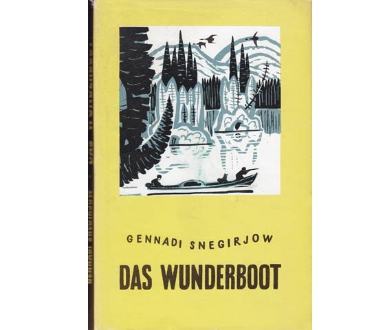 Gennadi Snegirjow: Das Wunderboot. Zeichnungen von M. Mituritsch. 4. Ausgabe/1972