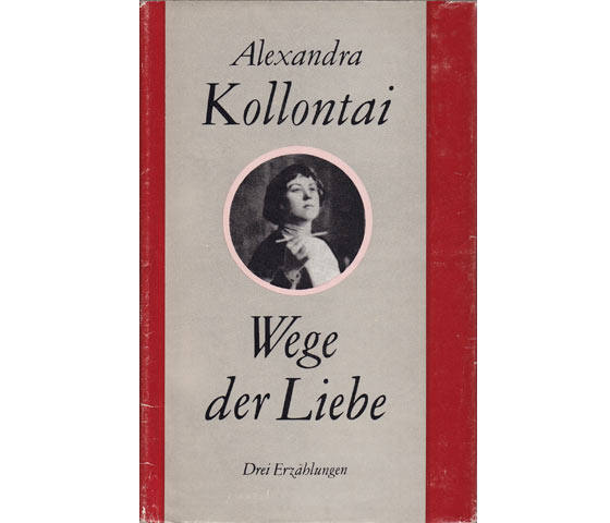 Alexandra Kollontai: Wege der Liebe