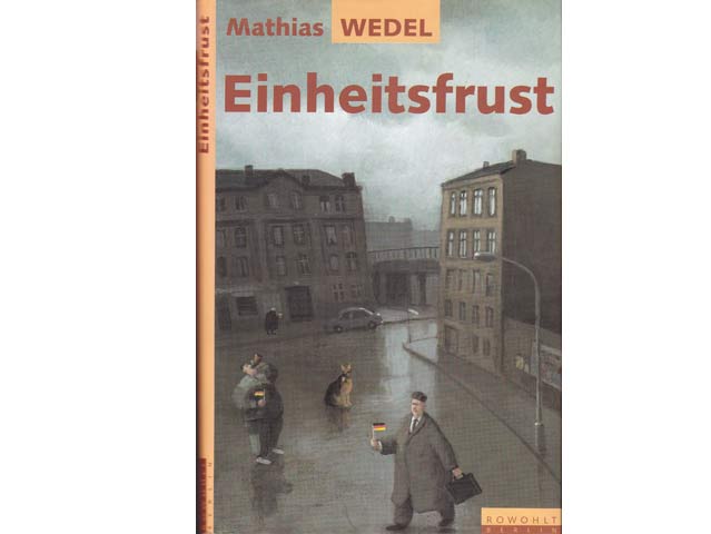 Mathias Wedel: Einheitsfrust. 1. Auflage/1994