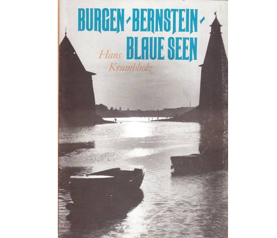 Burgen, Bernstein, blaue Seen. Reiseskizzen aus der nordwestlichen Sowjetunion. 1. Auflage. Mit Widmung des Autors vom 16. Oktober 1979