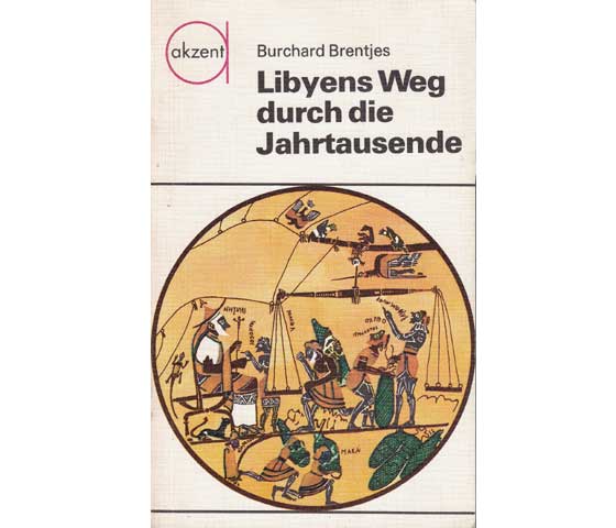 Burchard Brentjes: Libyens Weg durch die Jahrtausende