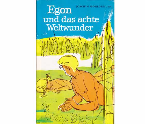 Joachim Wohlgemuth: Egon und das achte Weltwunder