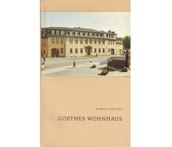 Ein Beispiel aus der Serie: Alfred Jericke: Goethes Wohnhaus