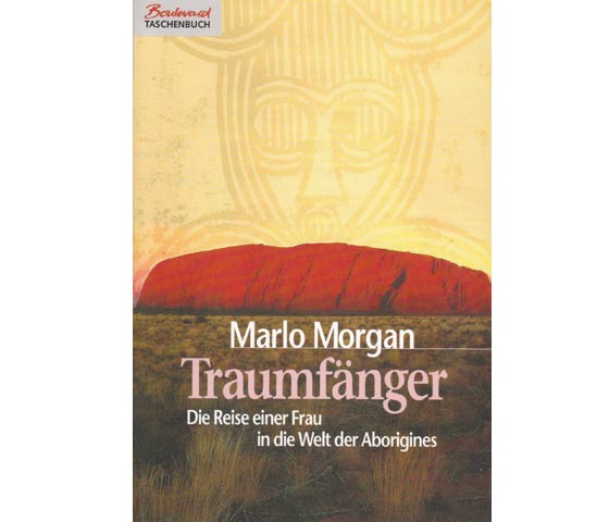 Traumfänger. Die Reise einer Frau in die Welt der Aborigines. Aus dem Amerikanischen von Anne Rademacher. Ungekürzte Lizenzausgabe